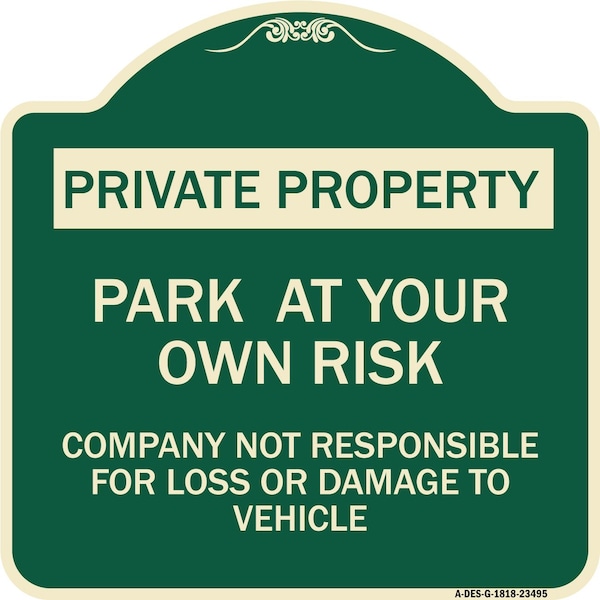 Signmission Park at Your Own Risk Company Not Responsible for Loss or Damage to Vehicle, A-DES-G-1818-23495 A-DES-G-1818-23495 - main